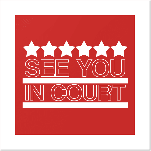 See You In Court Donald Trump Tweet Wall Art by JakeRhodes